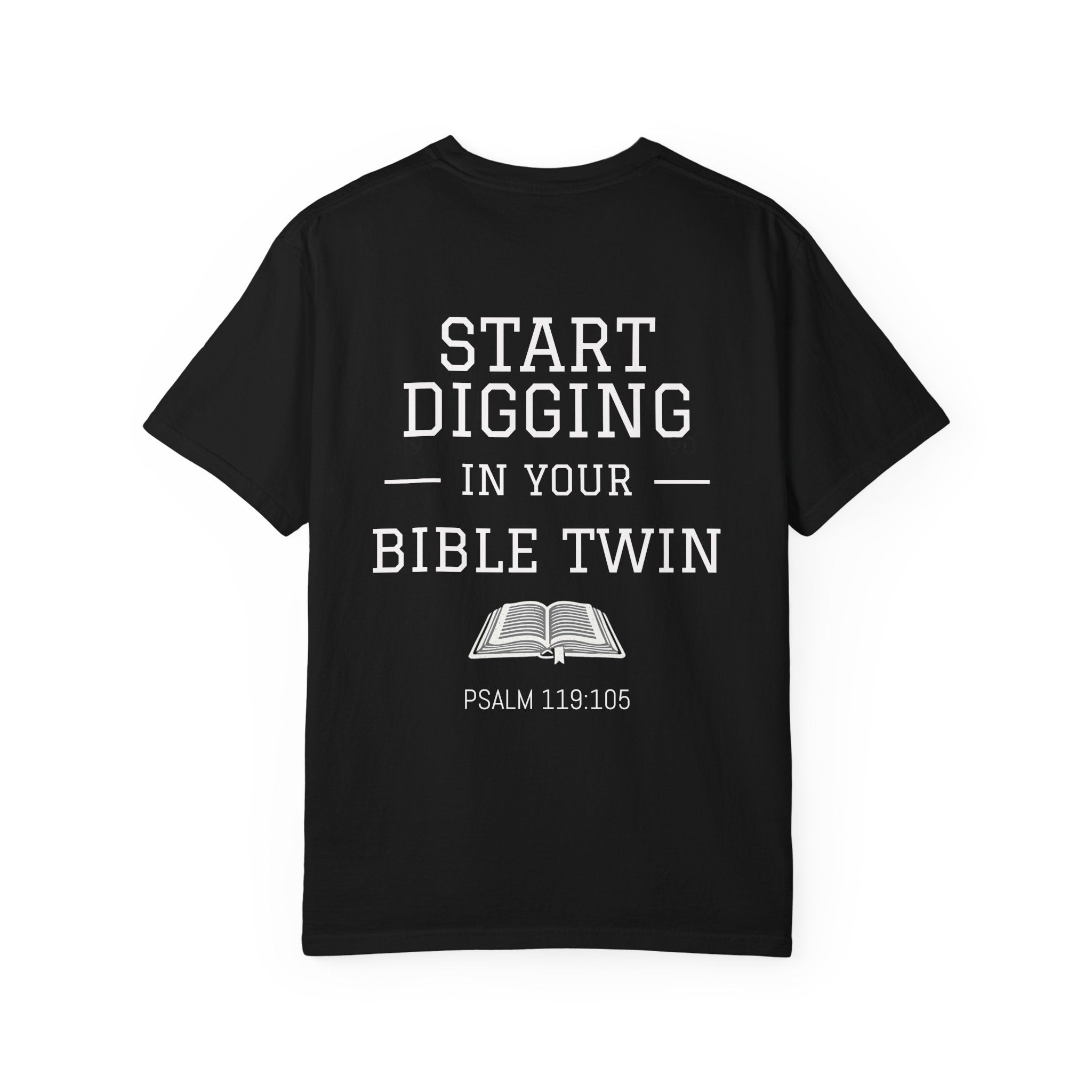ALTRD — "Start Digging in Your Bible Twin" Scripture T Shirt