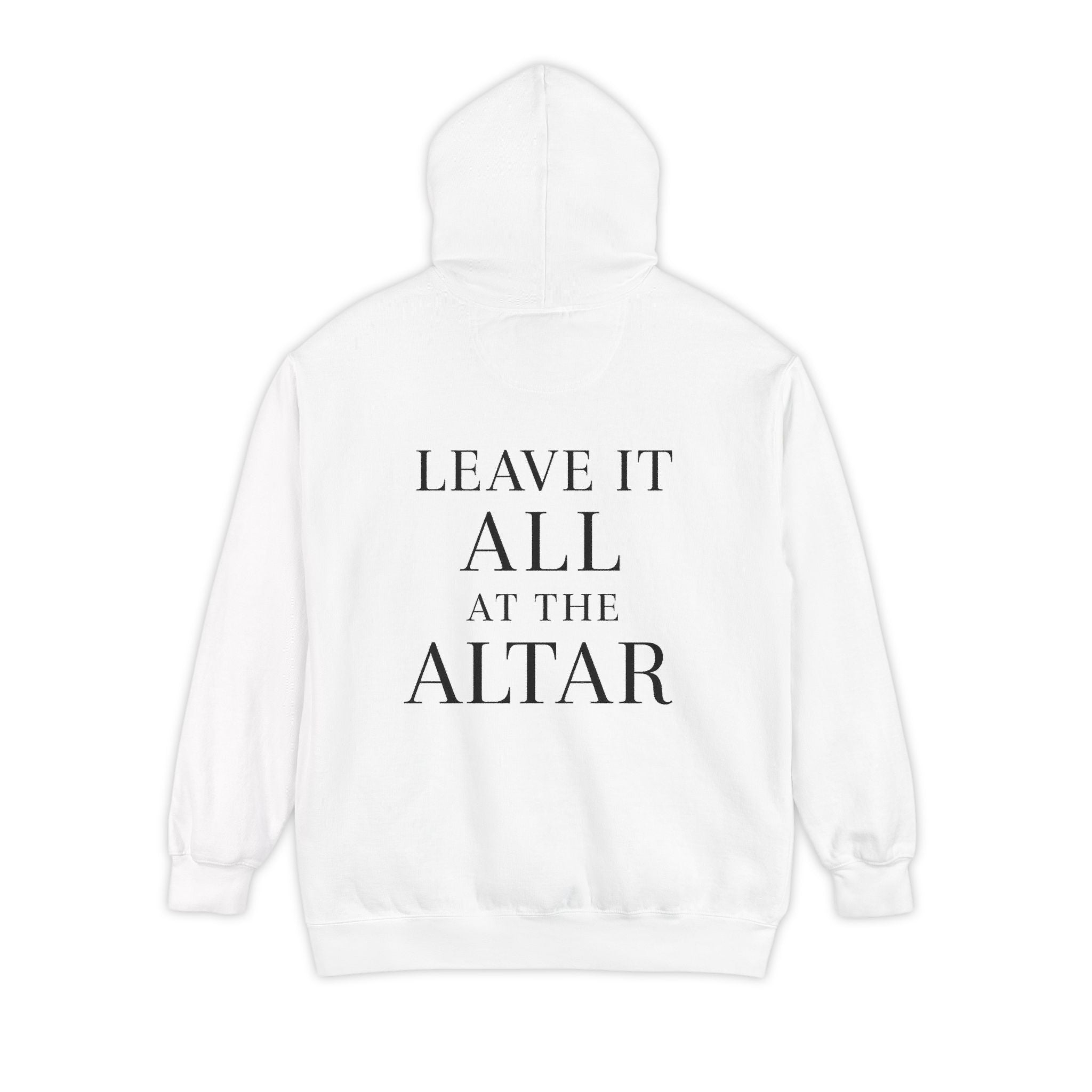 ALTRD- Hoodie- Leave It At The Altar (Faith, Discipline, Purpose)