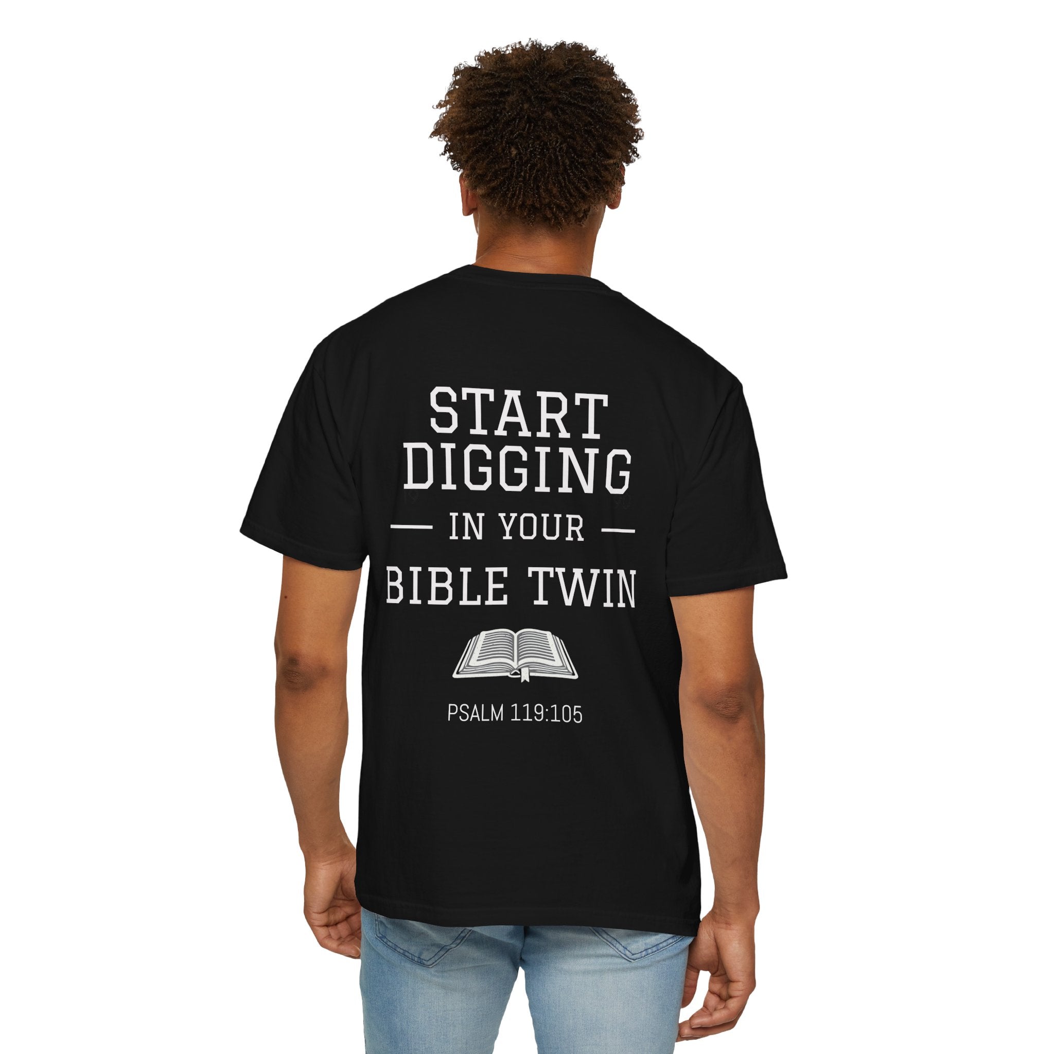ALTRD — "Start Digging in Your Bible Twin" Scripture T Shirt